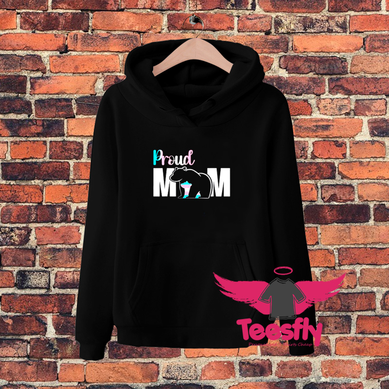 Proud Mom Mama Bear Hug Love Hoodie