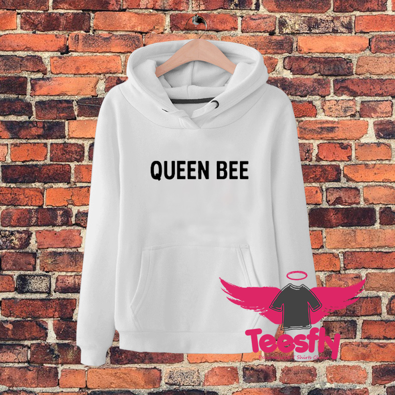 Queen Bee Quote Hoodie