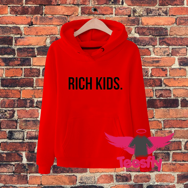 Rich Kids Quote Hoodie