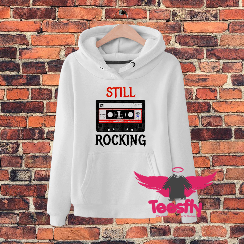 Rock Caette Tape Still Rockingd Hoodie