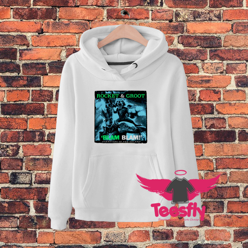 Rocket And Groot Blam Blamaa Hoodie