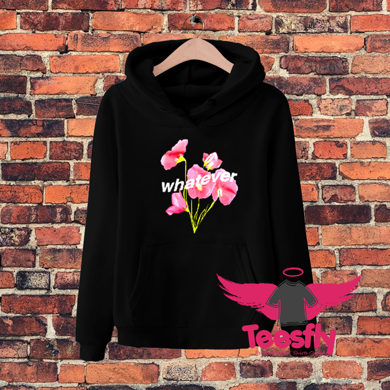 Rose Flower Whatever Quote Hoodie