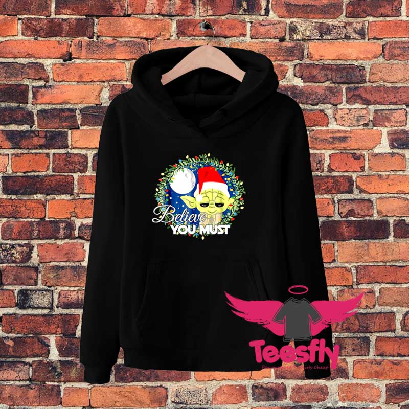 Santa Believe You Must sdgdgg Hoodie