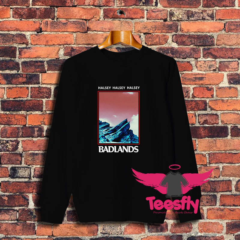 Funny Halsey Badlands Sweatshirt