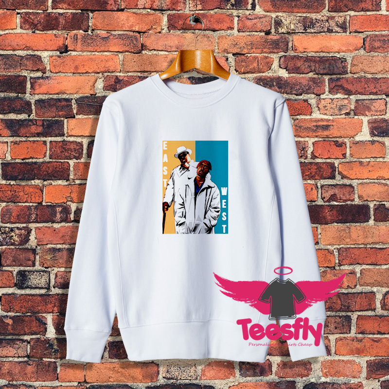 Tupac And Biggie East West Sweatshirt