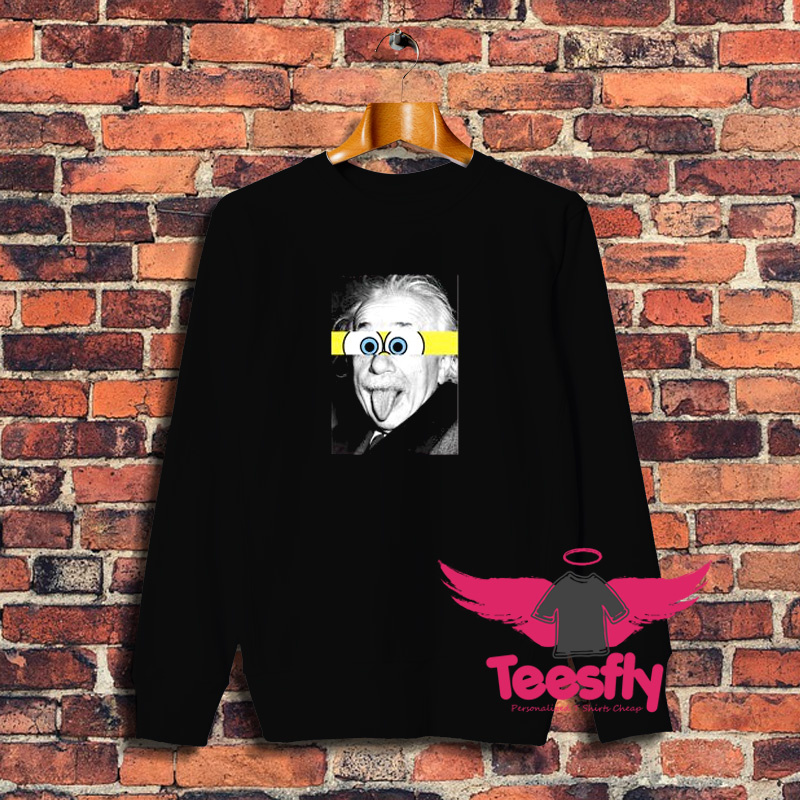 Albert Einstein Spongebobs Eyes Sweatshirt