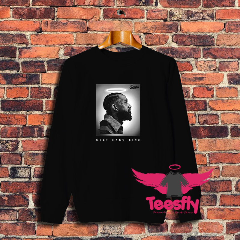 Nipsey Hussle Rest Easy King Sweatshirt