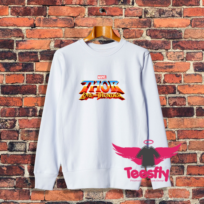 Thor Love and Thunder Sweatshirt