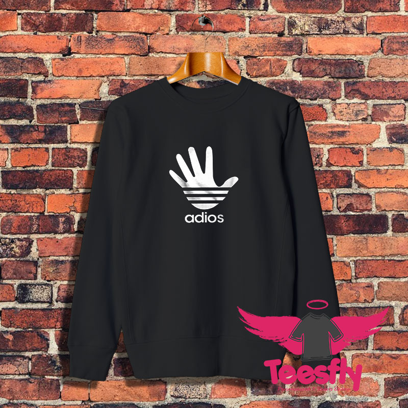 Adios Adidas Parody Joke Funny Sweatshirt