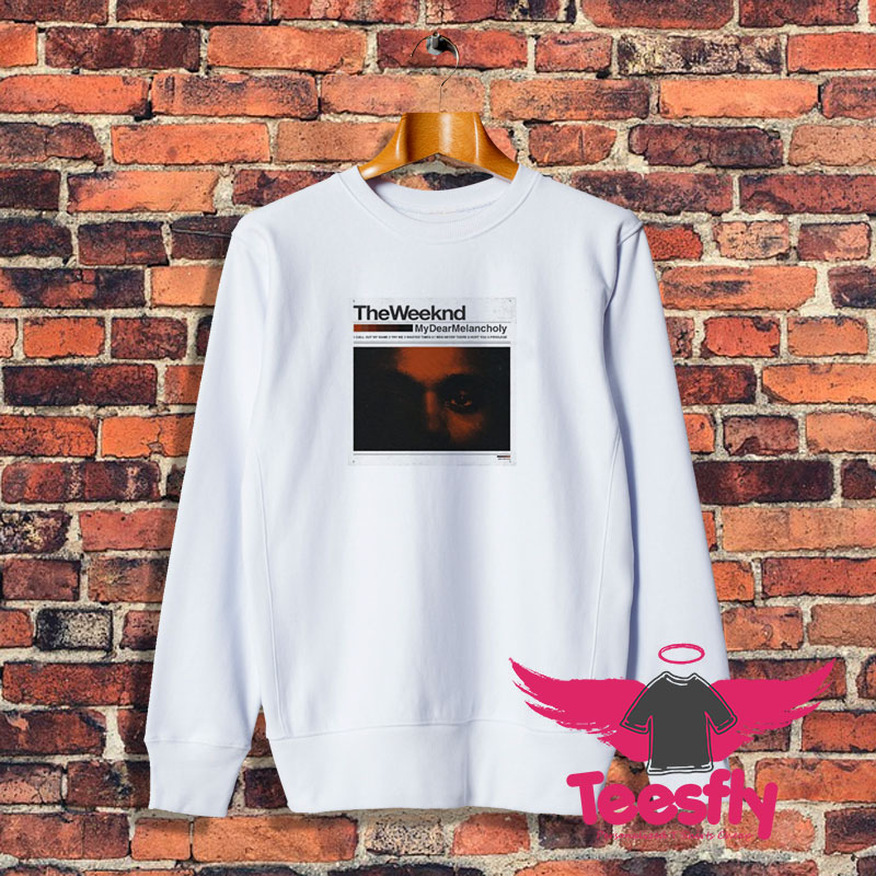 The Weeknd My Dear Melancholy Sweatshirt