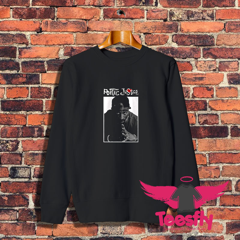 Tupac Shakur Poetic Justice Legend Sweatshirt