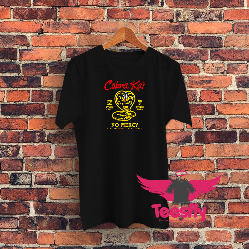 Cobra Kai No Mercy San Fernando Valley California Graphic T Shirt