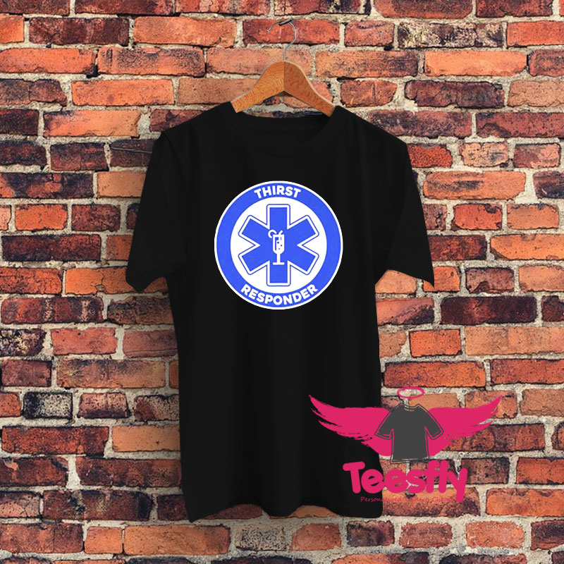 Thirst Responder Logo Graphic T Shirt